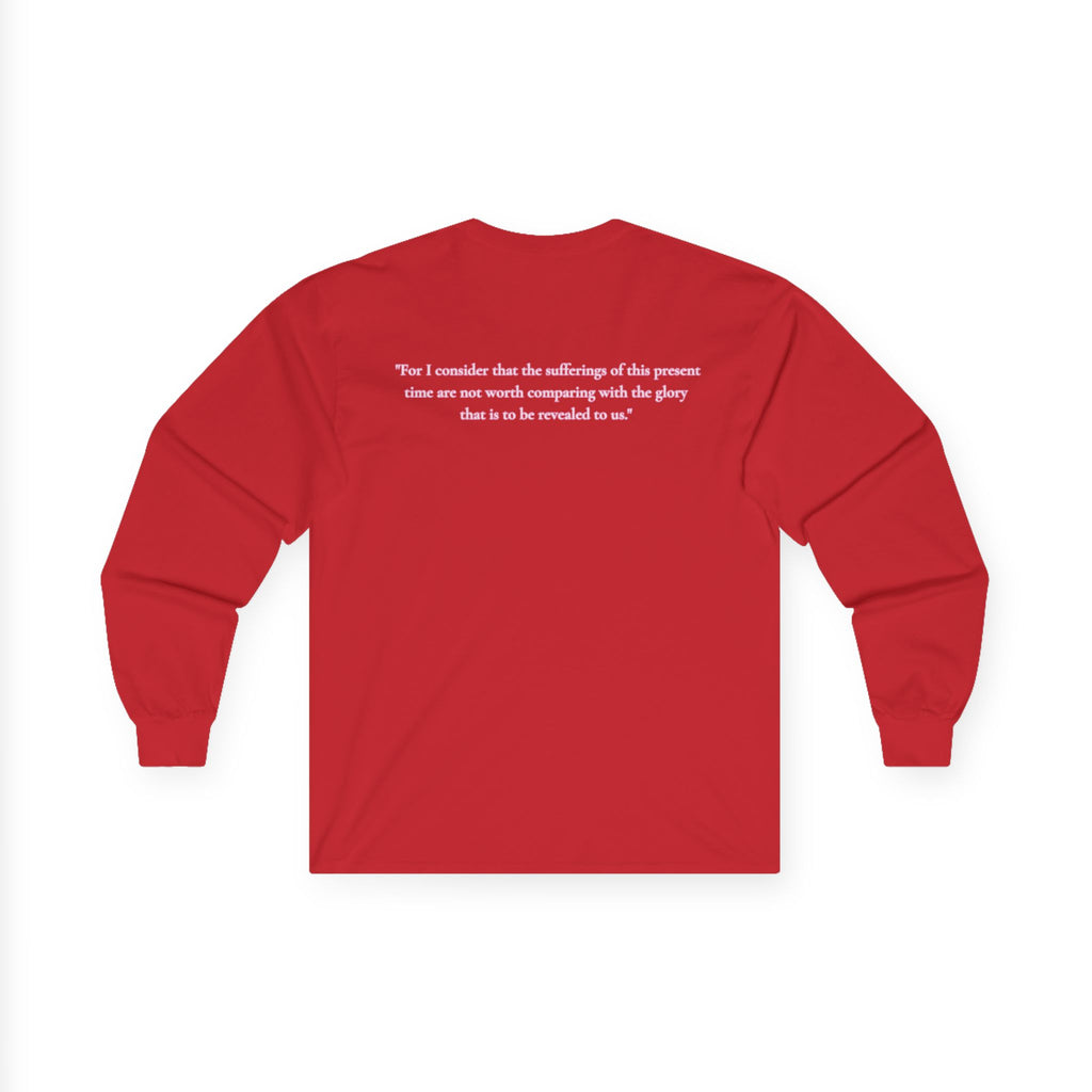 " Romans 8:18 " Unisex Long Sleeve T-Shirt
