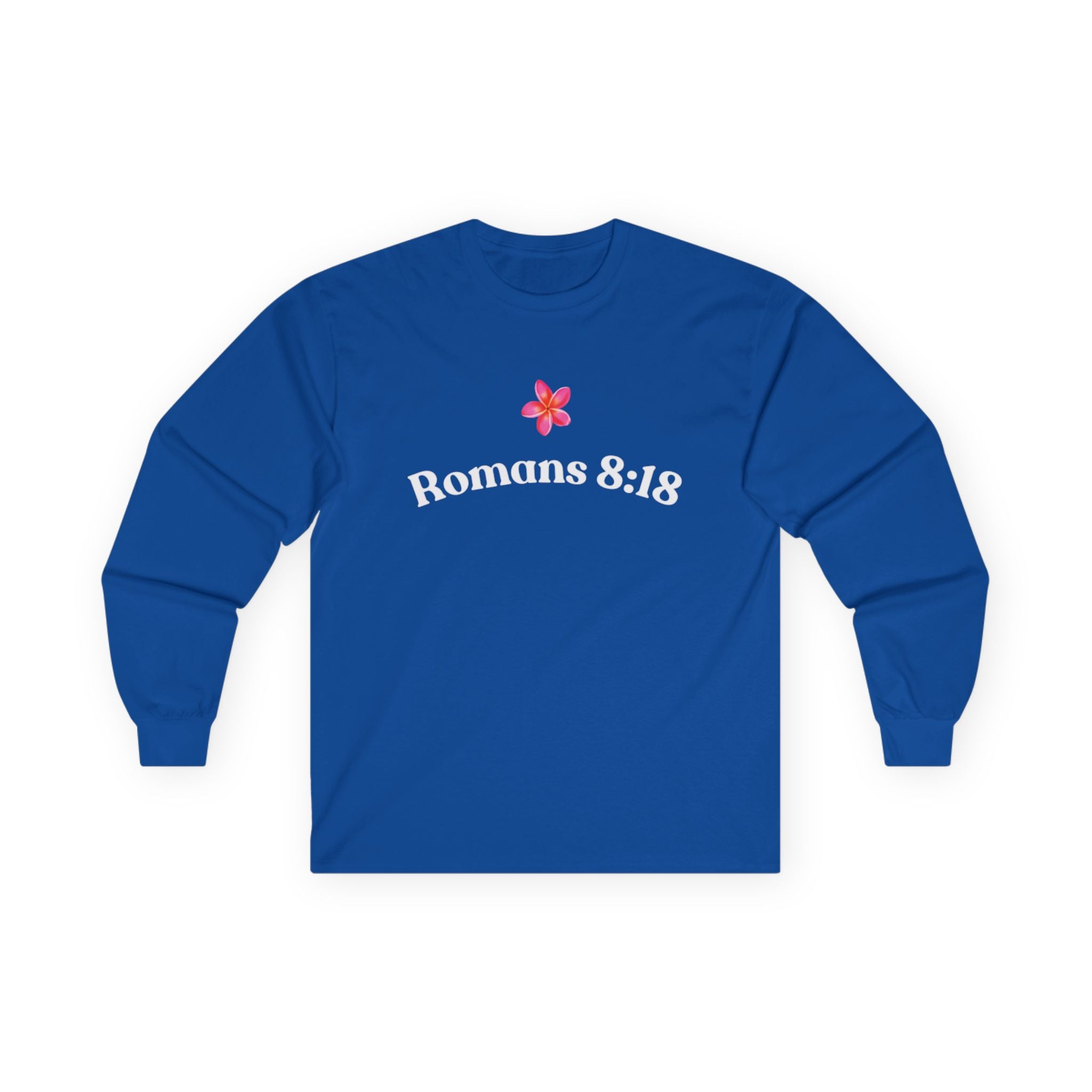 " Romans 8:18 " Unisex Long Sleeve T-Shirt