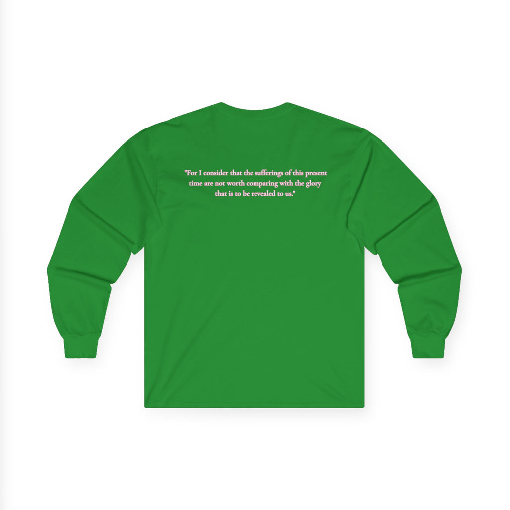 " Romans 8:18 " Unisex Long Sleeve T-Shirt