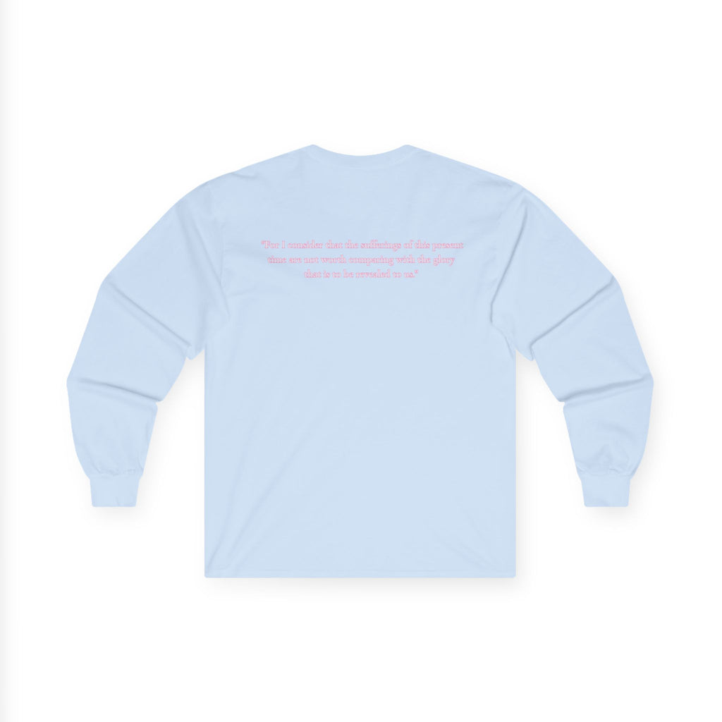 " Romans 8:18 " Unisex Long Sleeve T-Shirt