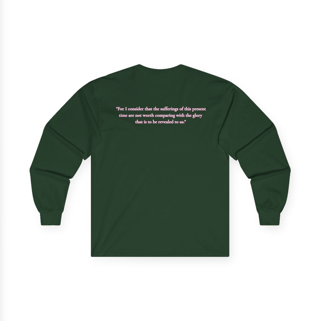 " Romans 8:18 " Unisex Long Sleeve T-Shirt