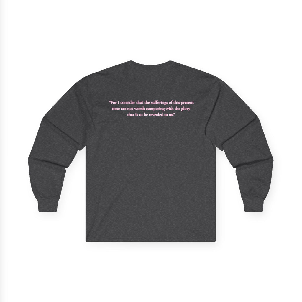 " Romans 8:18 " Unisex Long Sleeve T-Shirt