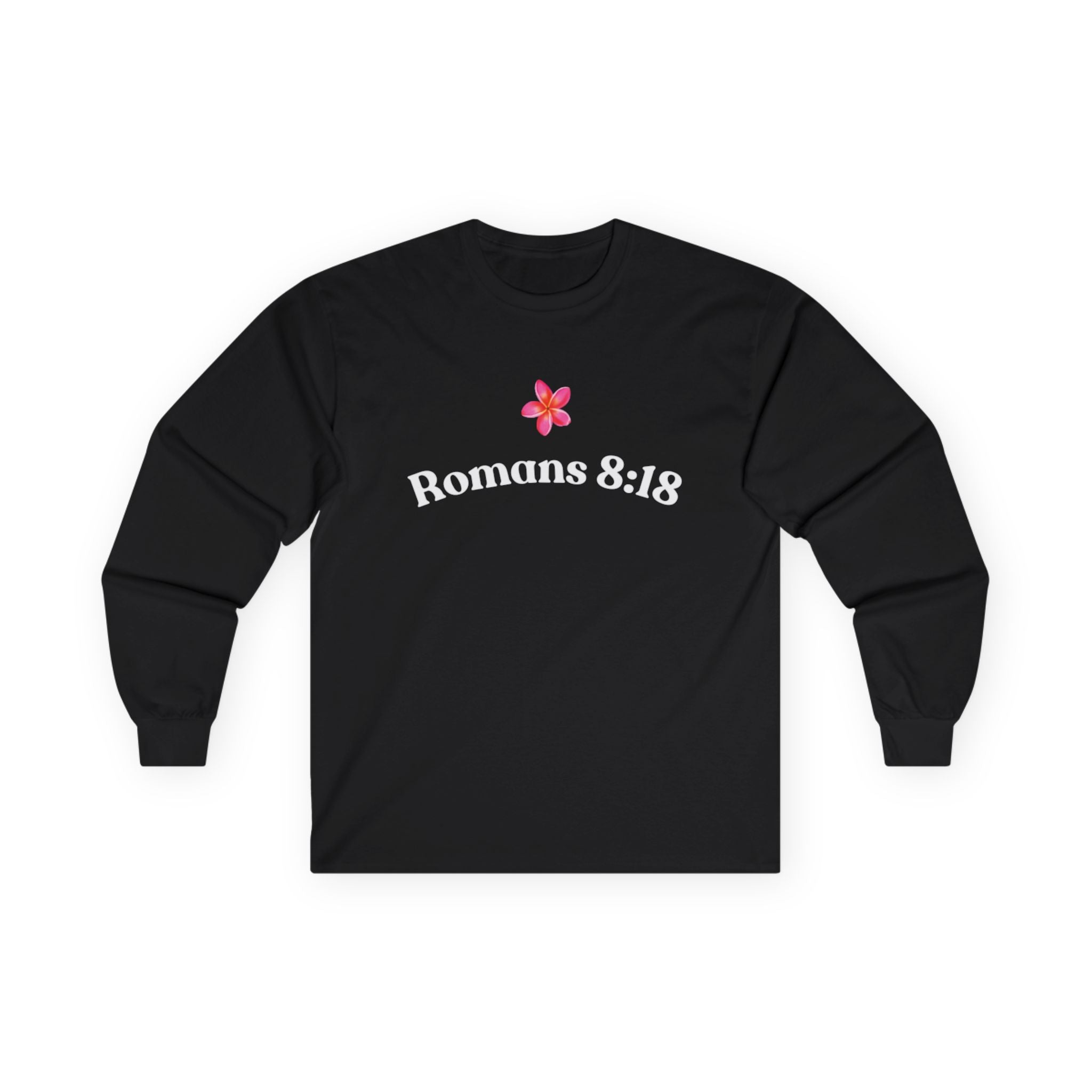 " Romans 8:18 " Unisex Long Sleeve T-Shirt