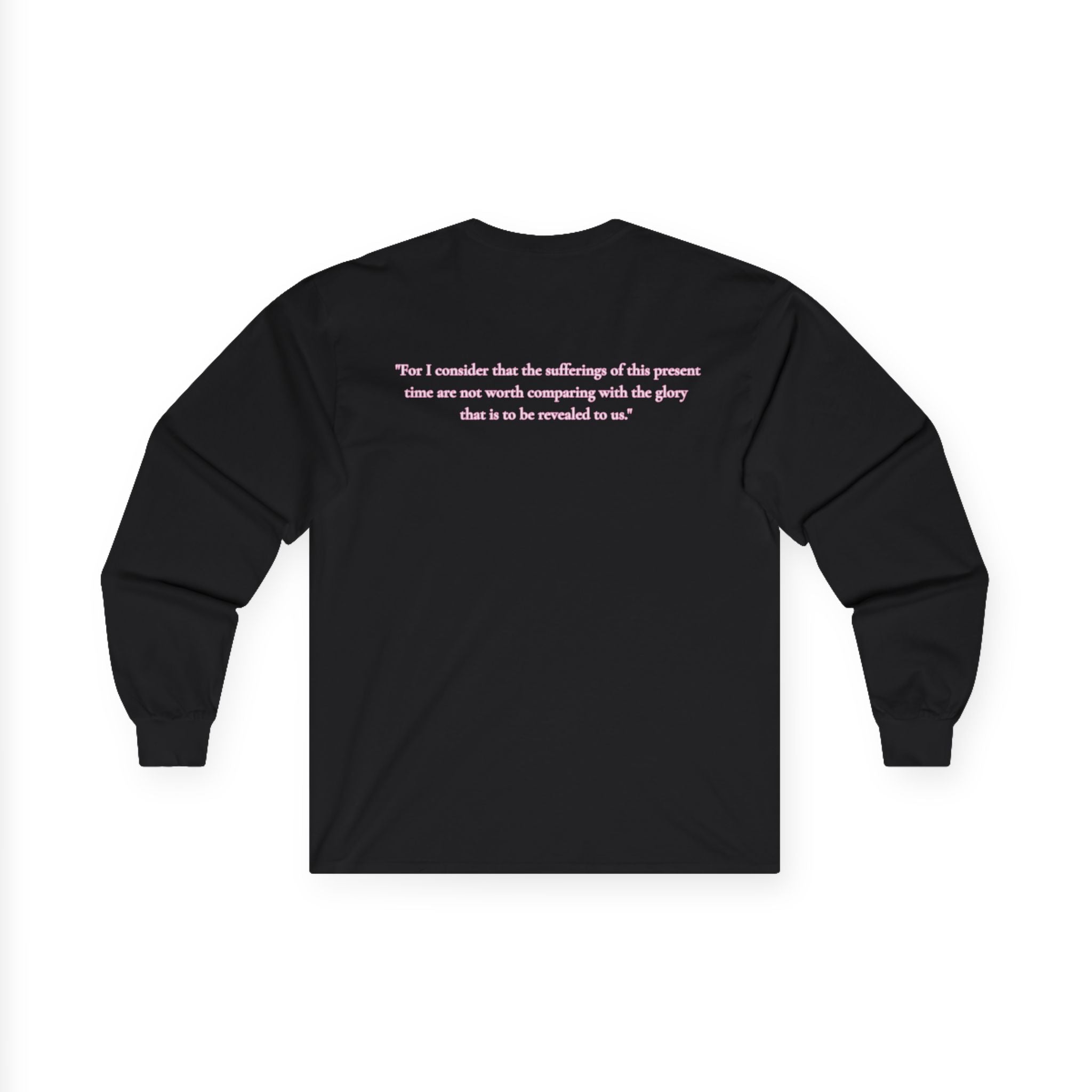 " Romans 8:18 " Unisex Long Sleeve T-Shirt
