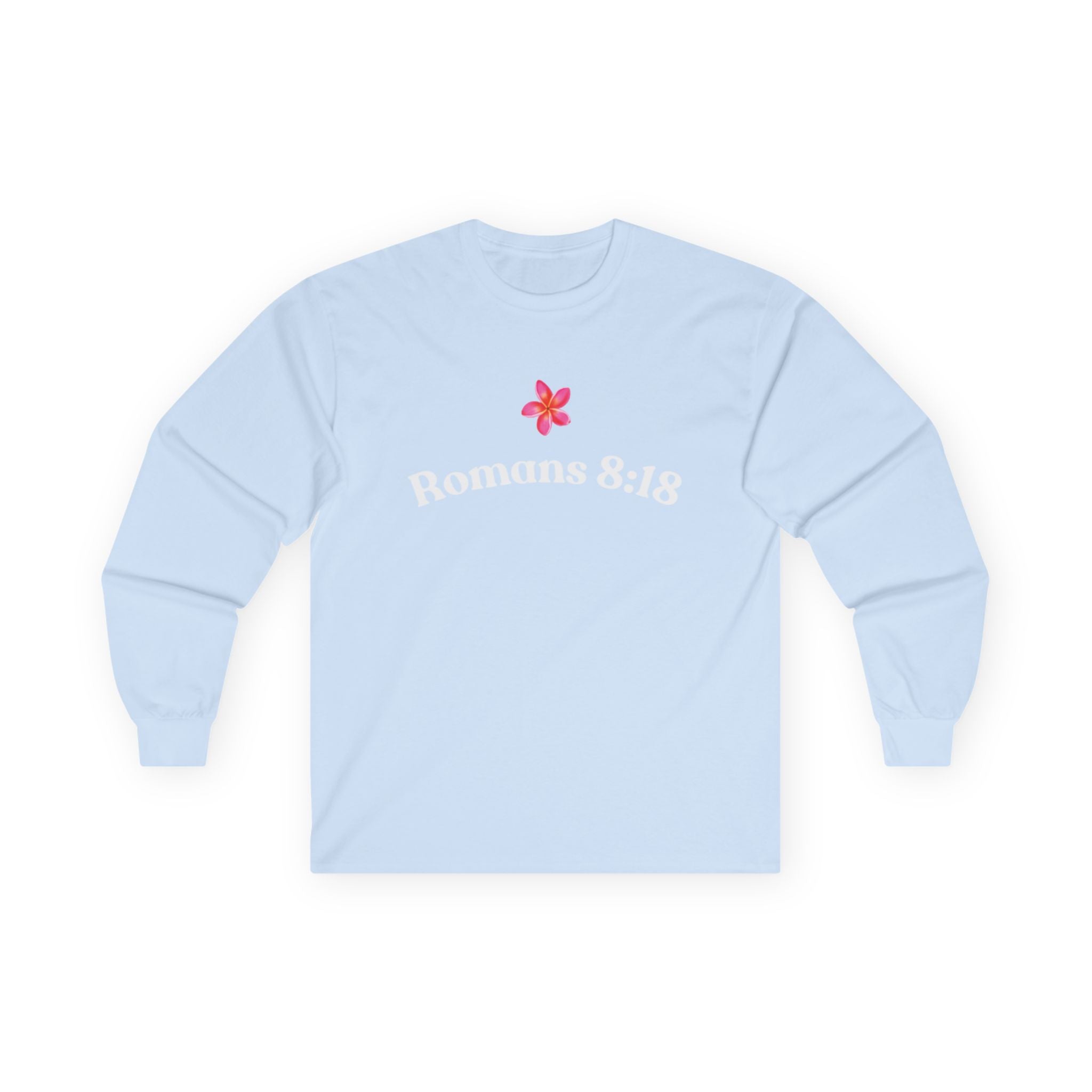 " Romans 8:18 " Unisex Long Sleeve T-Shirt
