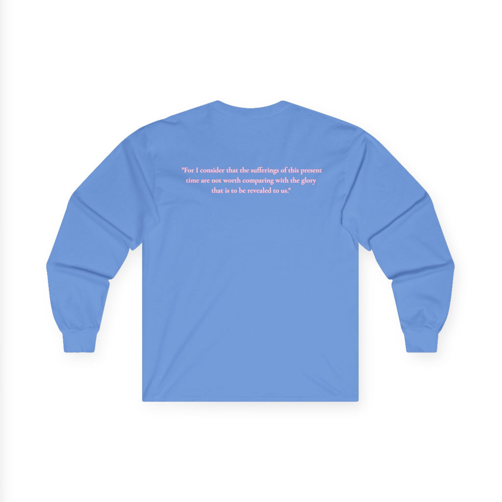 " Romans 8:18 " Unisex Long Sleeve T-Shirt