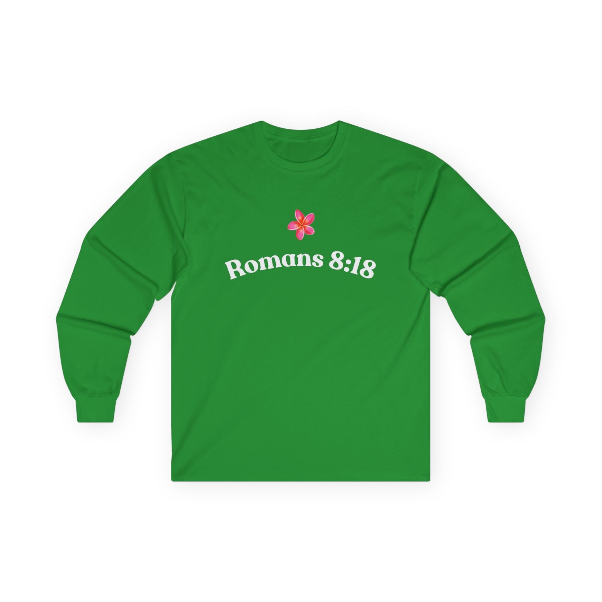 " Romans 8:18 " Unisex Long Sleeve T-Shirt