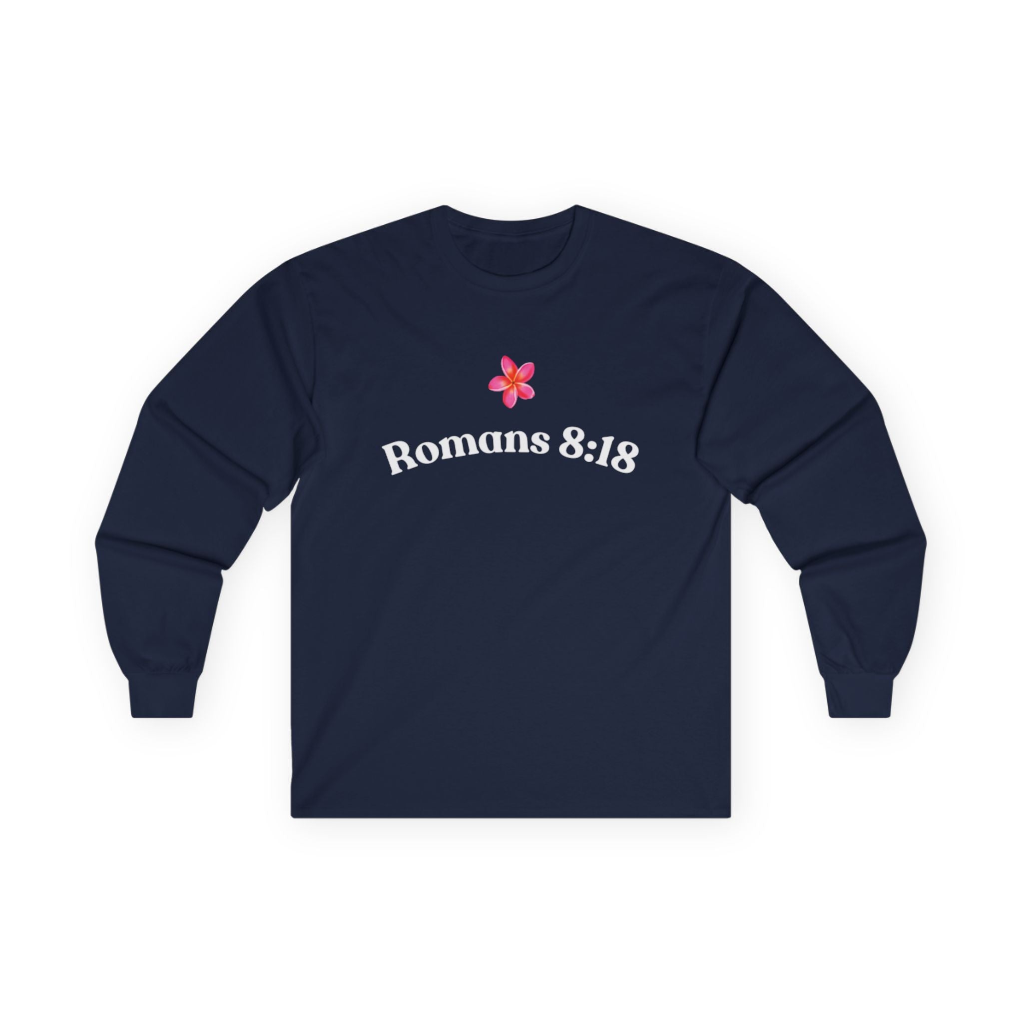 " Romans 8:18 " Unisex Long Sleeve T-Shirt