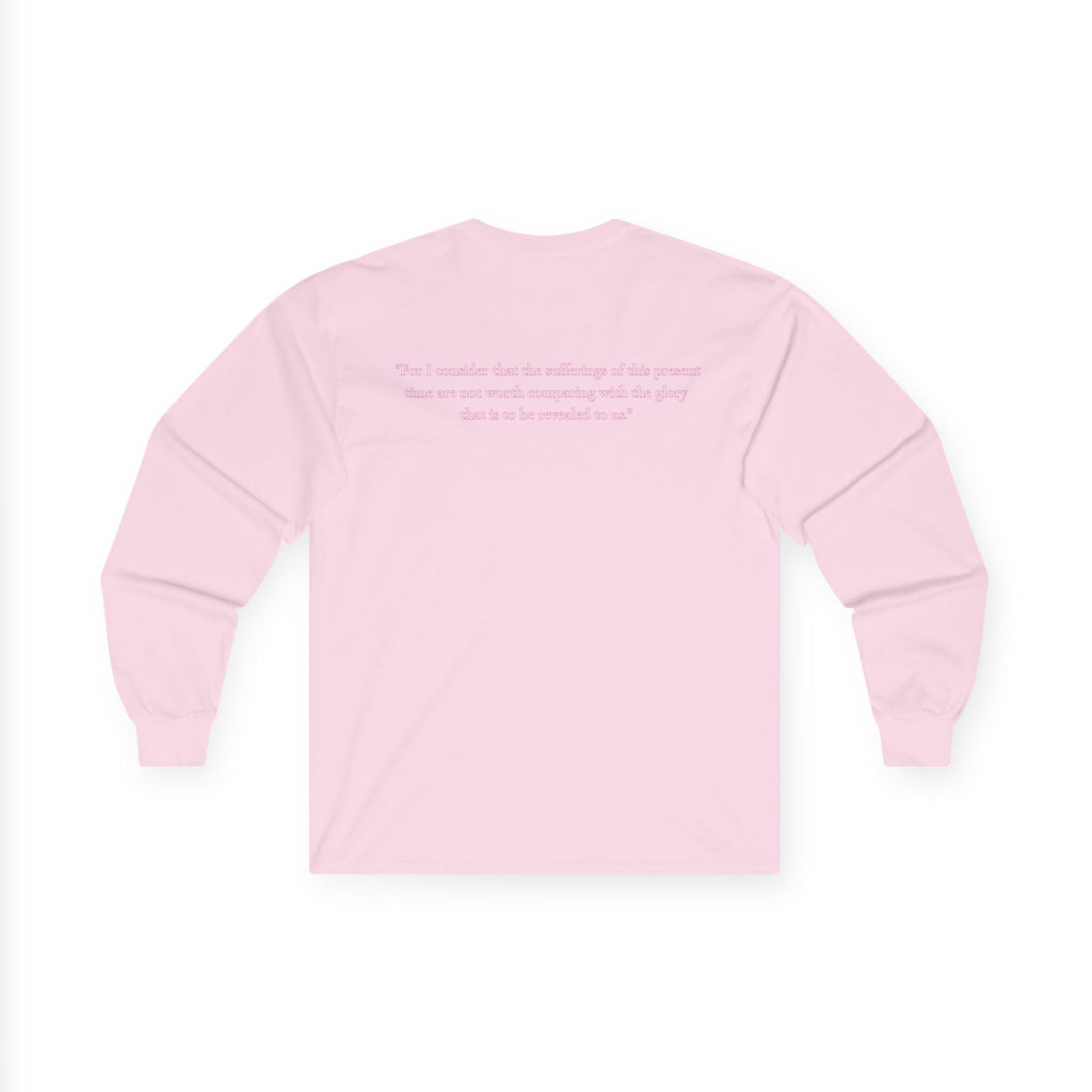 " Romans 8:18 " Unisex Long Sleeve T-Shirt