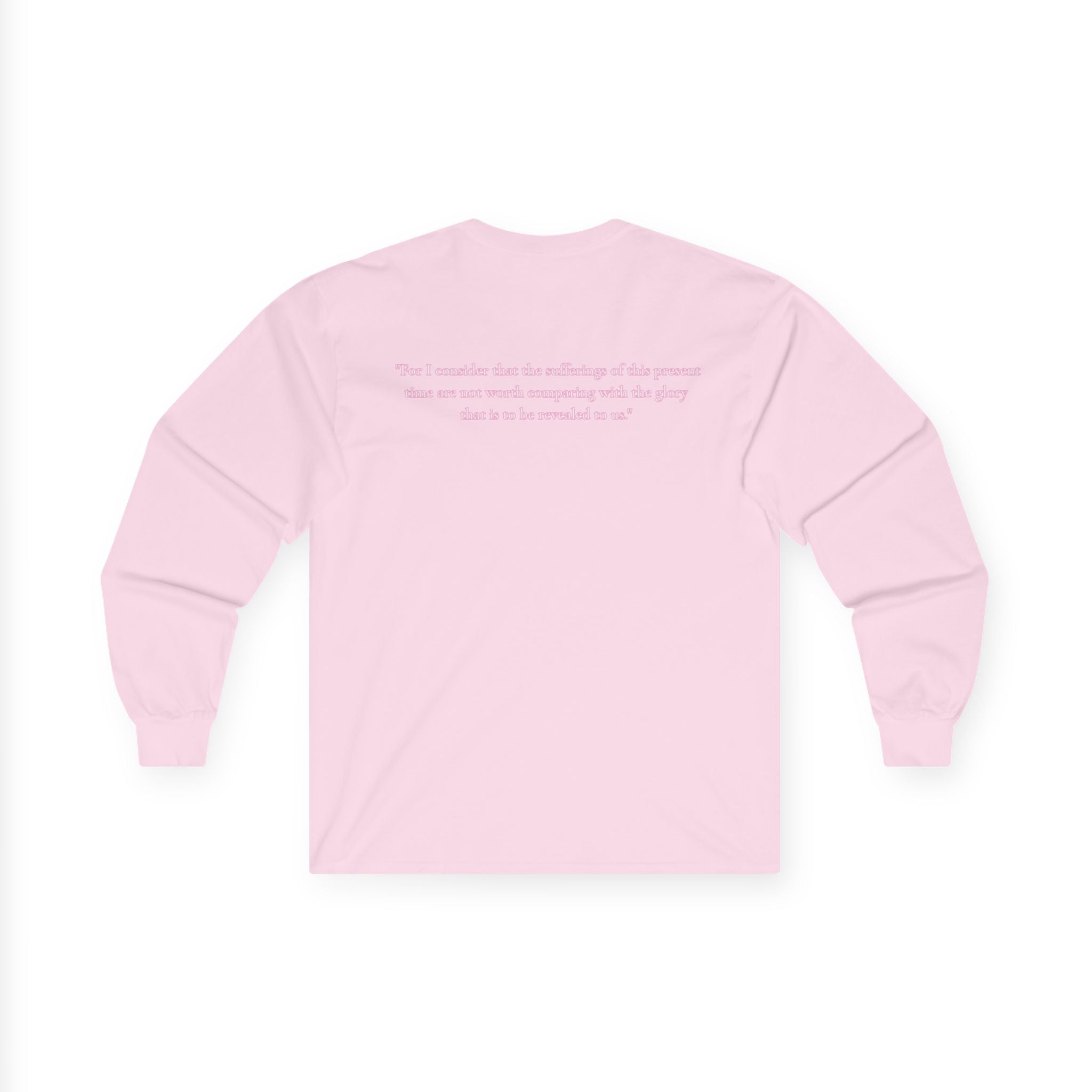 " Romans 8:18 " Unisex Long Sleeve T-Shirt