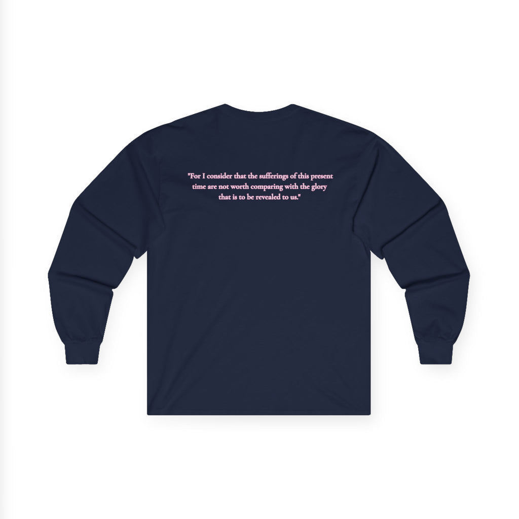 " Romans 8:18 " Unisex Long Sleeve T-Shirt