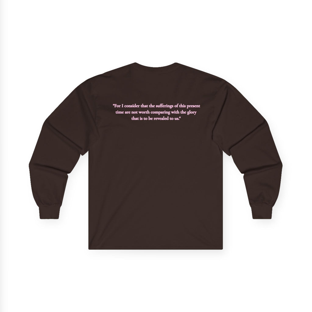 " Romans 8:18 " Unisex Long Sleeve T-Shirt