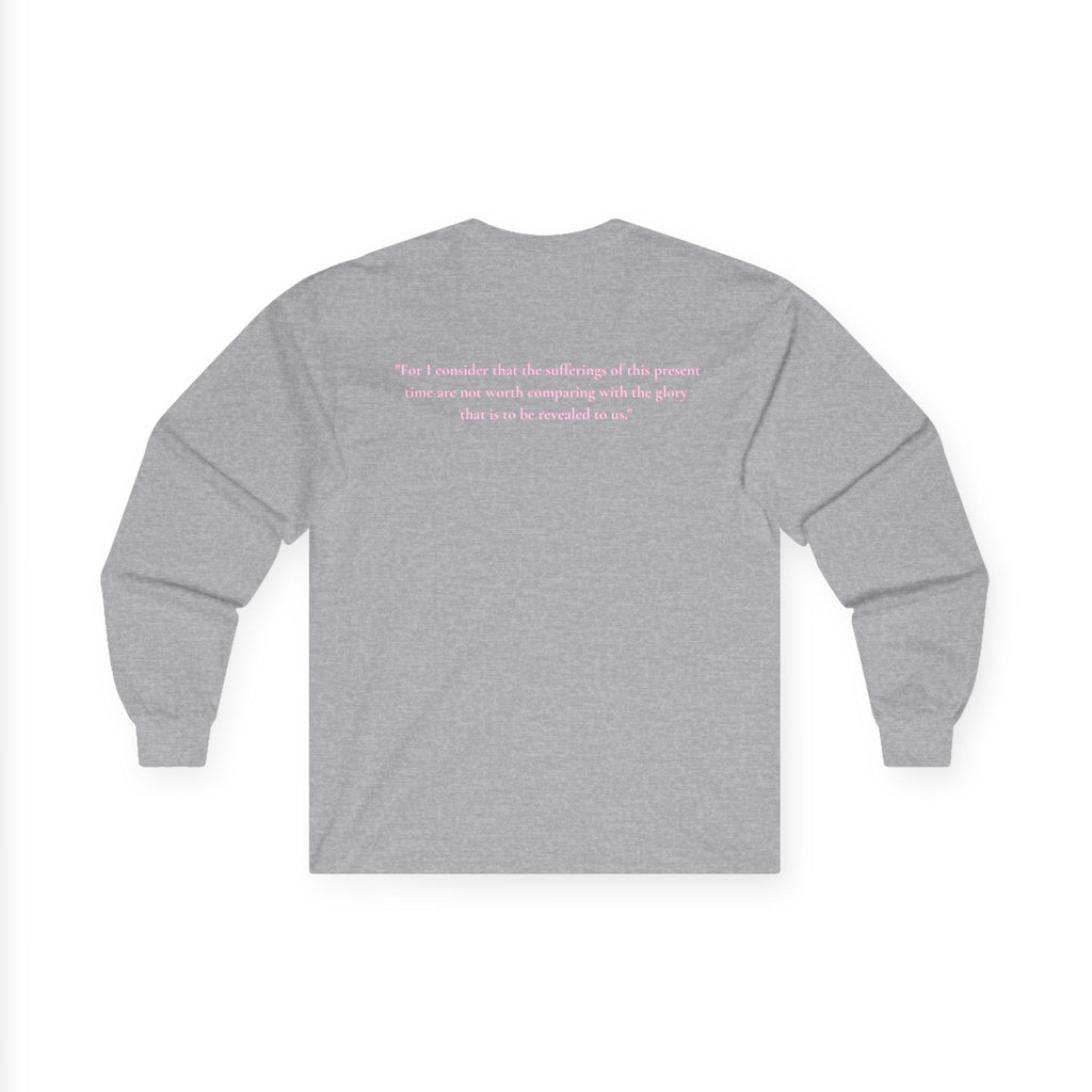 " Romans 8:18 " Unisex Long Sleeve T-Shirt